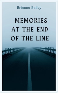 Front cover_Memories at the End of the Line