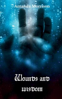 Front cover_Wounds and wisdom