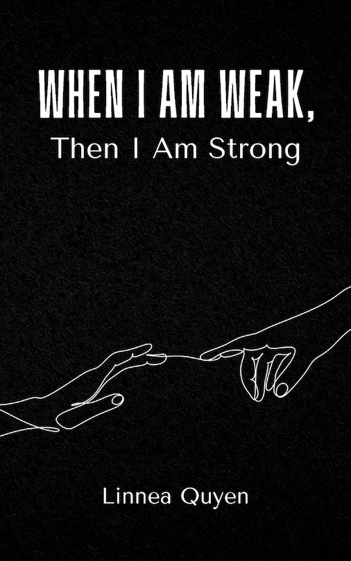Front cover_When I Am Weak, Then I Am Strong