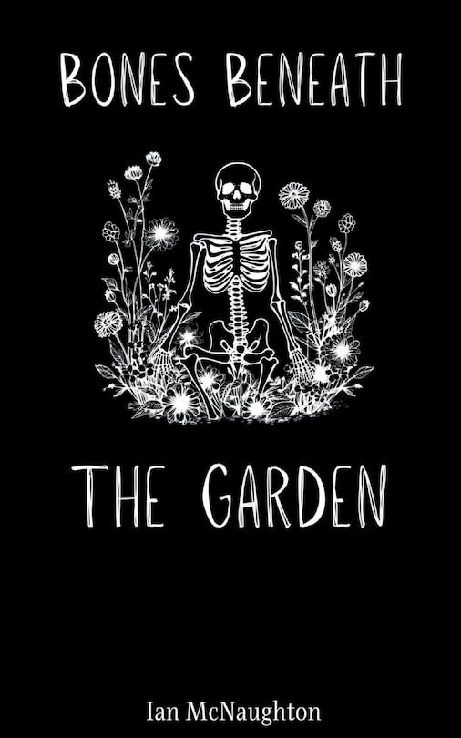 Couverture_Bones Beneath the Garden