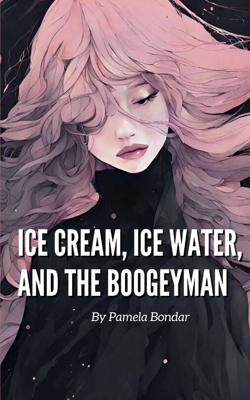 Couverture_Ice Cream, Ice Water, and the Boogeyman