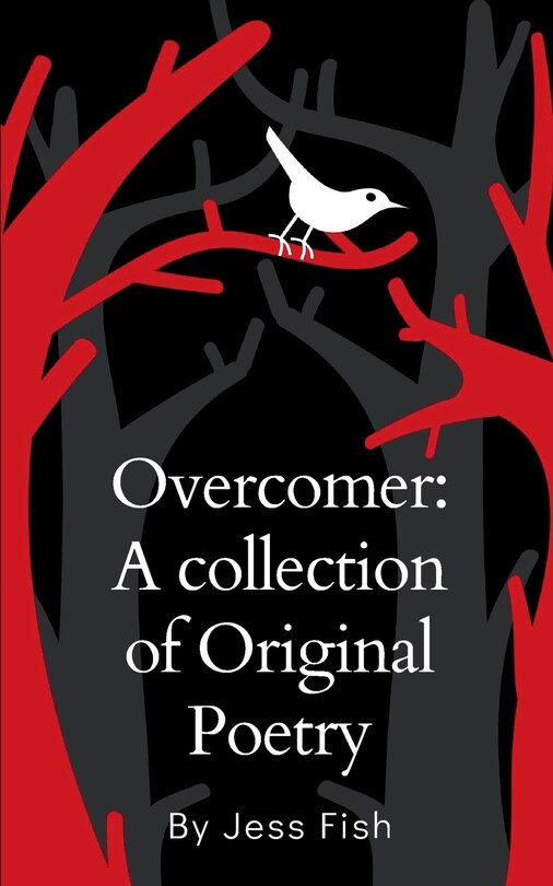 Overcomer: A collection of Original Poetry