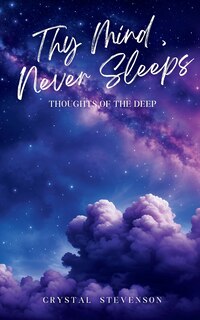 Front cover_Thy Mind Never Sleeps, Thoughts of the Deep