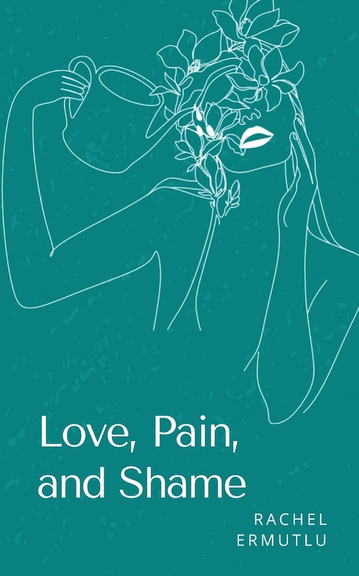 Front cover_Love, Pain, and Shame