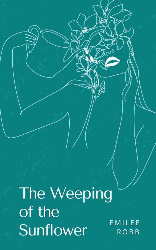 The Weeping of the Sunflower