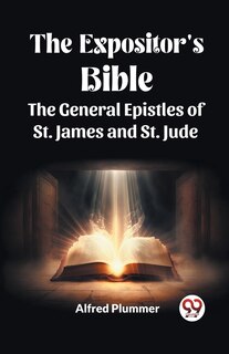 Front cover_The Expositor's Bible The General Epistles of St. James and St. Jude