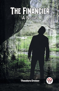Front cover_The Financier A Novel