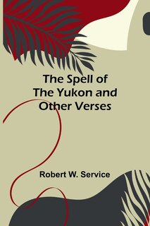 Couverture_The Spell of the Yukon and Other Verses