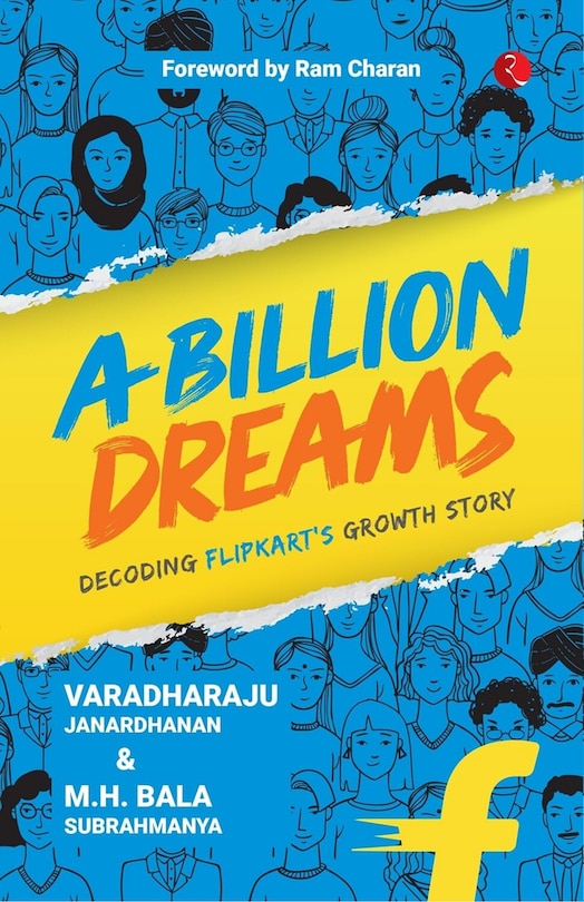 Front cover_A Billion Dreams: Decoding Flipkart&rsquo;s Growth Story