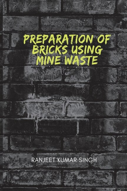 Front cover_Preparations of Bricks Using Mine Waste