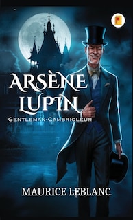 Couverture_Ars&egrave;ne Lupin, Gentleman-Cambrioleur
