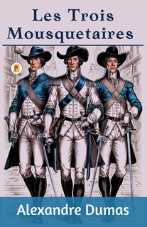 Couverture_Les Trois Mousquetaires