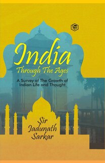 Front cover_India Through The Ages (Hardcover Library Edition)