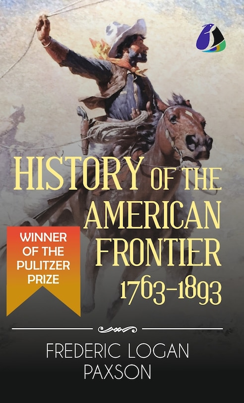 Front cover_History of the American Frontier - 1763-1893 (Hardcover Library Edition)