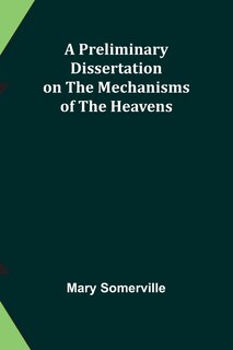 Couverture_A Preliminary Dissertation on the Mechanisms of the Heavens