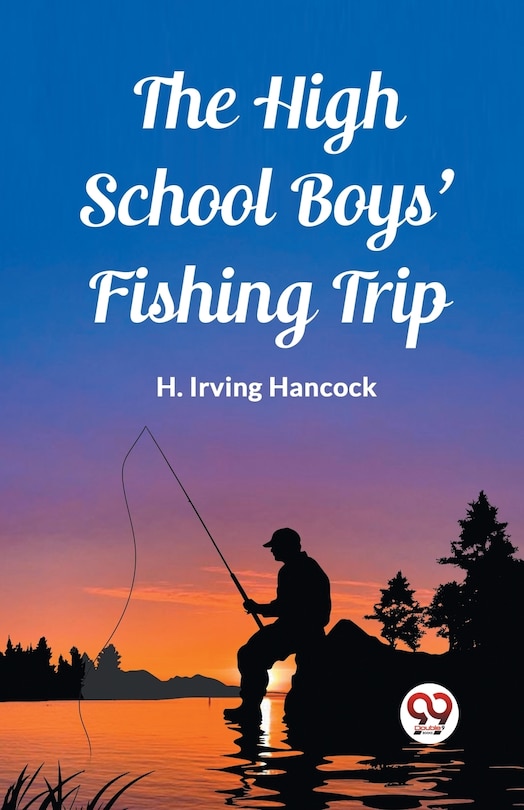 Front cover_The High School Boys' Fishing Trip
