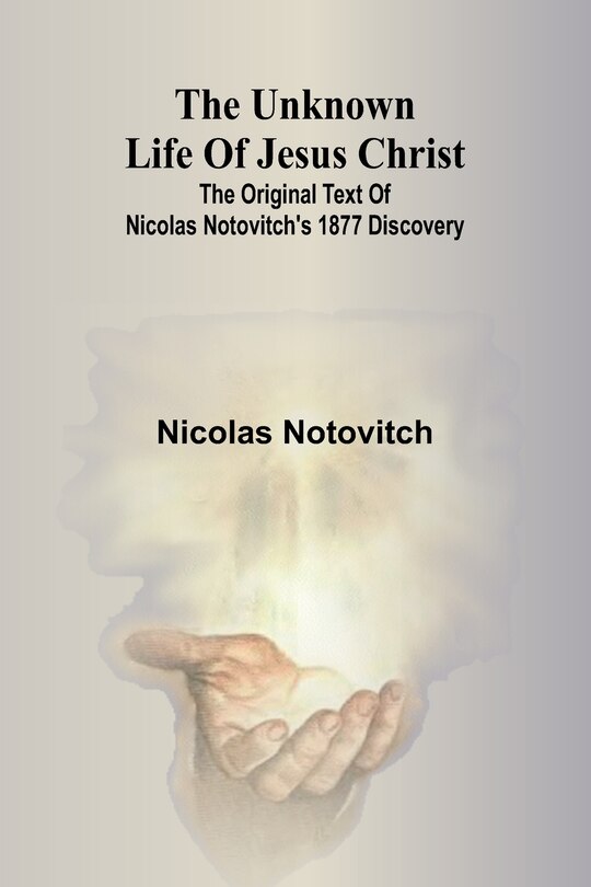 Front cover_The unknown life of Jesus Christ