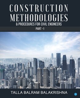 Front cover_Construction Methodologies & Procedures for Civil Engineers - Part -1