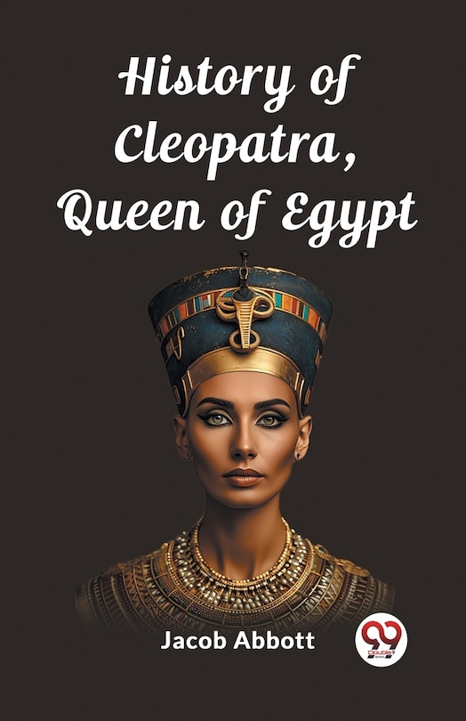 Front cover_History of Cleopatra, Queen of Egypt