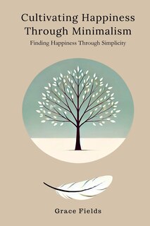 Front cover_Cultivating Happiness Through Minimalism