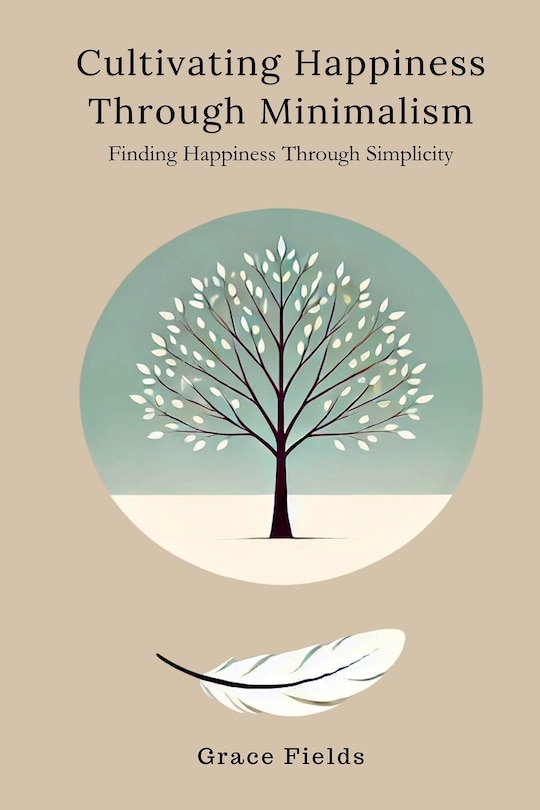 Front cover_Cultivating Happiness Through Minimalism