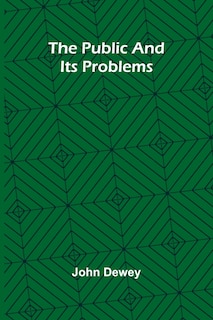 Front cover_The public and its problems
