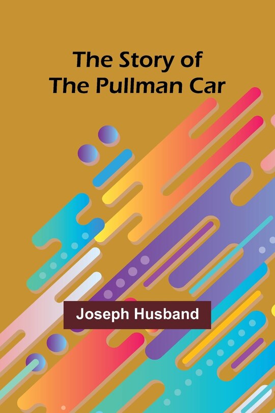 Couverture_The Story of the Pullman Car