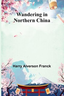 Couverture_Wandering in Northern China