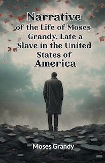 Front cover_Narrative of the Life of Moses Grandy, Late a Slave in the United States of America