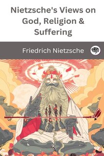 Front cover_Nietzsche's Views on God, Religion & Suffering