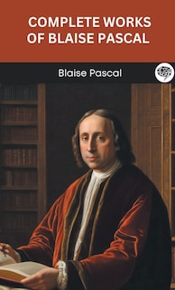 Front cover_Complete Works of Blaise Pascal (Grapevine edition)