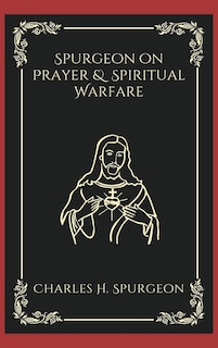 Front cover_Spurgeon on Prayer & Spiritual Warfare