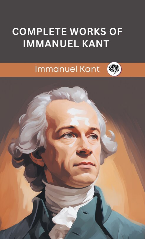 Front cover_Complete Works of Immanuel Kant (Grapevine edition)