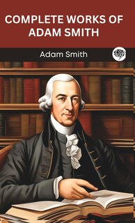 Front cover_Complete Works of Adam Smith (Grapevine edition)