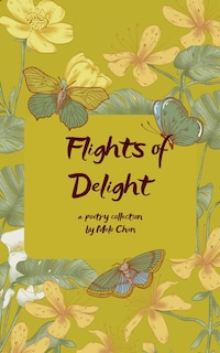 Front cover_Flights of Delight Fragments of Life As A Daily Oracle