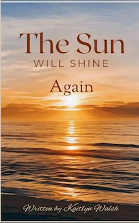 Front cover_The Sun Will Shine Again