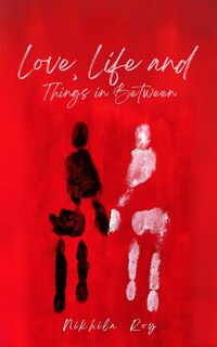 Front cover_Love, Life and Things in Between