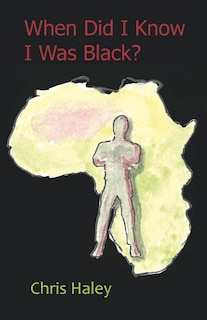 Front cover_When Did I Know I Was Black?