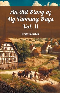 Couverture_An Old Story Of My Farming Days Vol. II