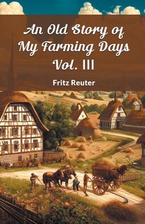 Couverture_An Old Story Of My Farming Days Vol. III
