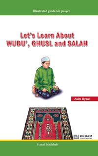 Couverture_Let's Learn about Wudu', Ghusl and Salah (Hanafi Madhhab) [For Children]