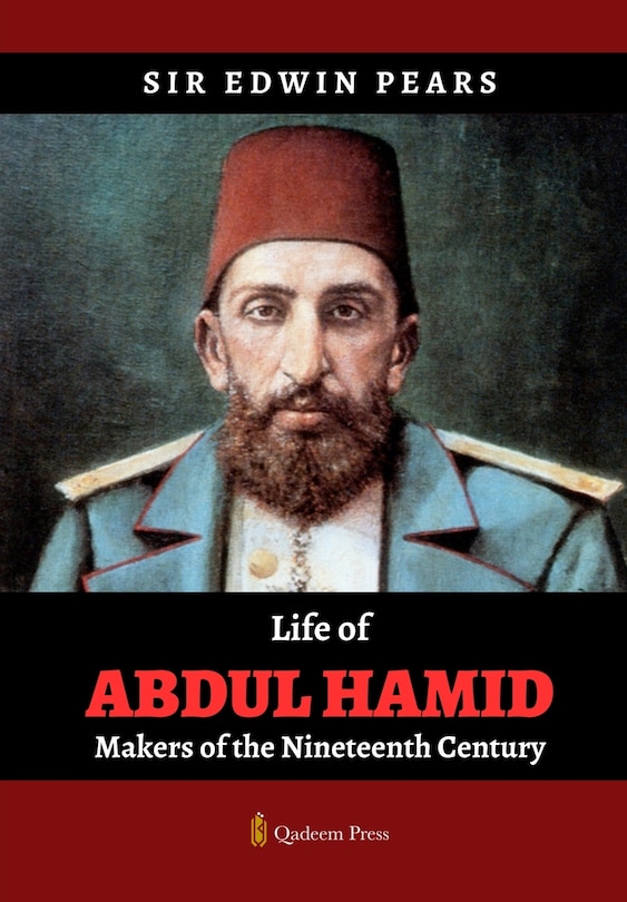 Couverture_Life of Abdul Hamid - Makers of the Nineteenth Century