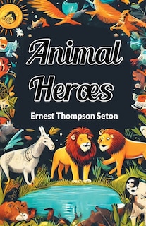 Front cover_Animal Heroes