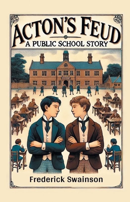 Front cover_Acton's Feud A Public School Story