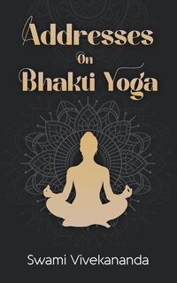 Front cover_Addresses on Bhakti-Yoga