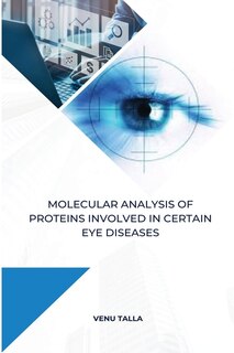 Couverture_Molecular analysis of proteins involved in certain eye diseases