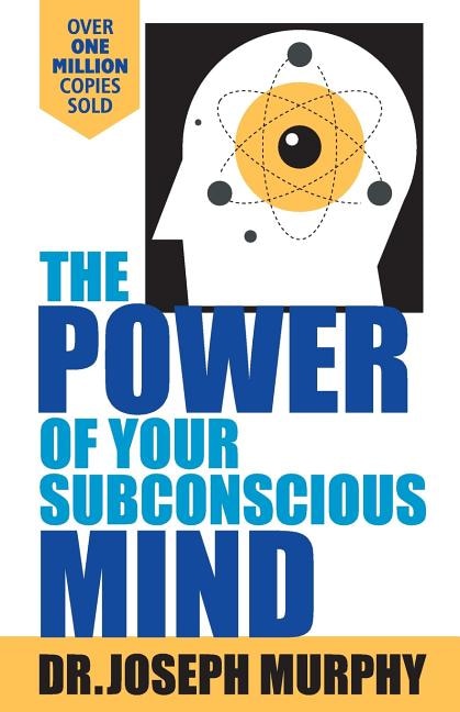 Front cover_The Power Of Your Subconscious Mind