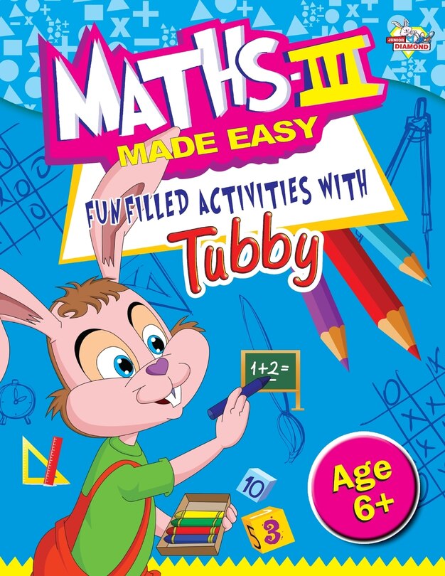 Front cover_Maths III Made Easy Funfilled Activities With Tubby 6+