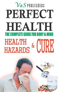 Front cover_Perfect Health - Health Hazards & Cure