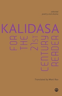 Front cover_Kalidasa For The 21st Century Reader